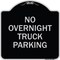 Signmission No Overnight Truck Parking Heavy-Gauge Aluminum Architectural Sign, 18" x 18", BS-1818-23822 A-DES-BS-1818-23822 - alternate 1